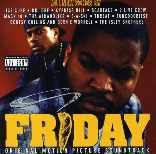 Friday Soundtrack  Explicit Lyrics