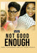Not Good Enough