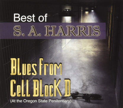 Best Of: Blues From Cell Block D (At The Oregon State Penitentiary