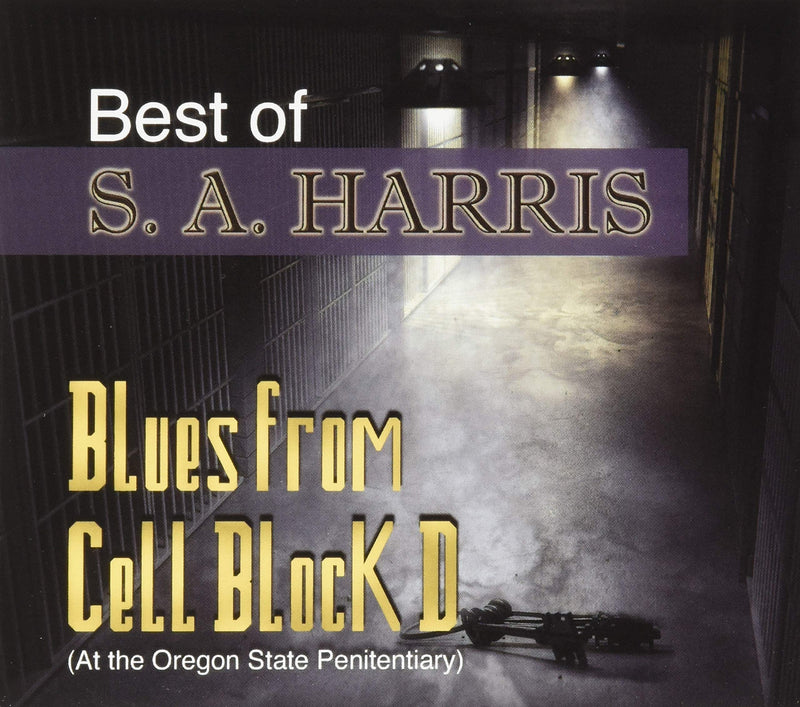 Best Of: Blues From Cell Block D (At The Oregon State Penitentiary