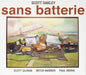 Sans Batterie