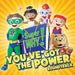 You've Got the Power
