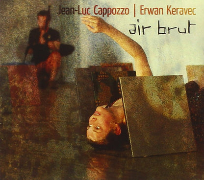 Cappozzo/ Keravec - Air Brut