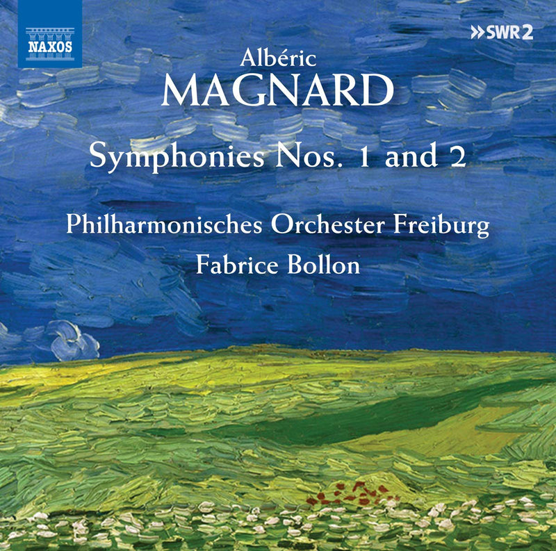 Albéric Magnard: Symphonies Nos 1 and 2