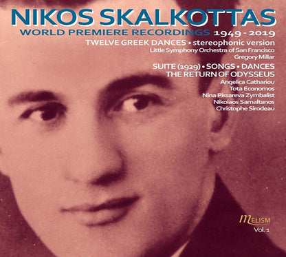 Nikos Skalkottas: World Premiere Recordings 1949-2019 - Volume 1