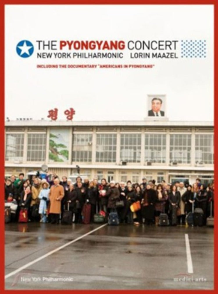 The Pyongyang Concert: New York Philharmonic (Maazel)