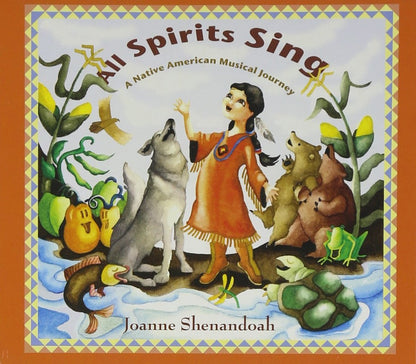 Joanne Shenandoah-All Spirits Sing