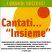I Grandi Successi Cantati 'Insieme'