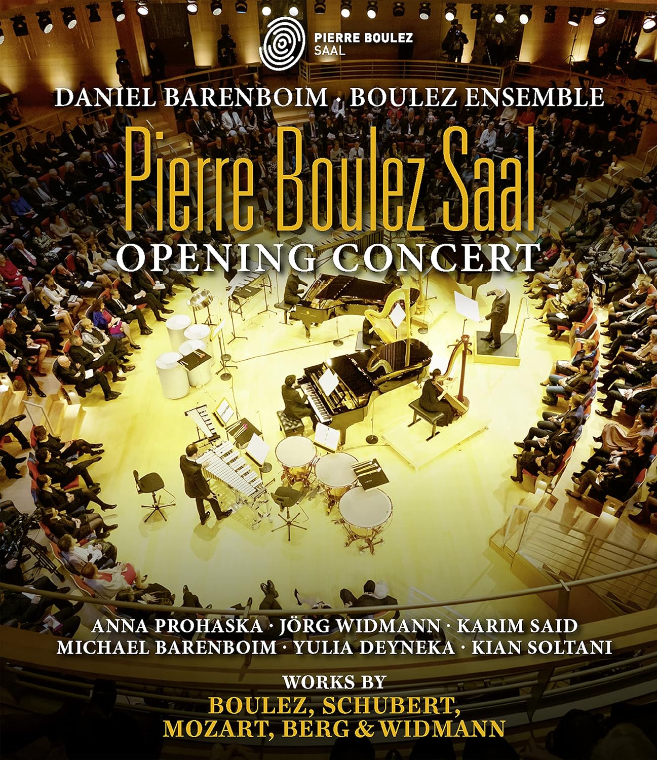 Pierre Boulez Saal: Opening Concert - Boulez Ensemble; Daniel Barenboim (all regions Blu Ray)