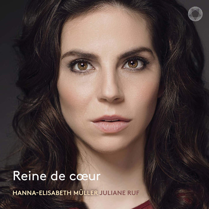 Hanna-Elisabeth Müller/Juliane Ruf: Reine De Coeur