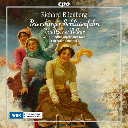 Richard Eilenberg: Petersburger Schlittenfahrt/Waltzes & Polkas