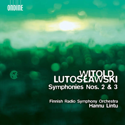 Witold Lutoslawski: Symphonies Nos. 2 & 3