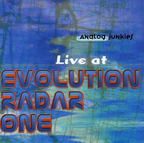Analog Junkies-Live At Evolution Radar One