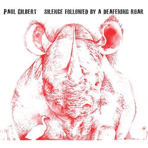 Paul Gilbert-Silence Followed By A Deafening Roar