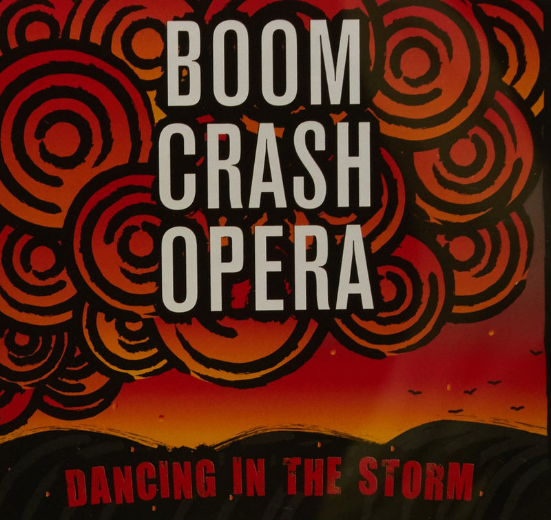 BOOM CRASH OPERA - DANCING IN THE STORM