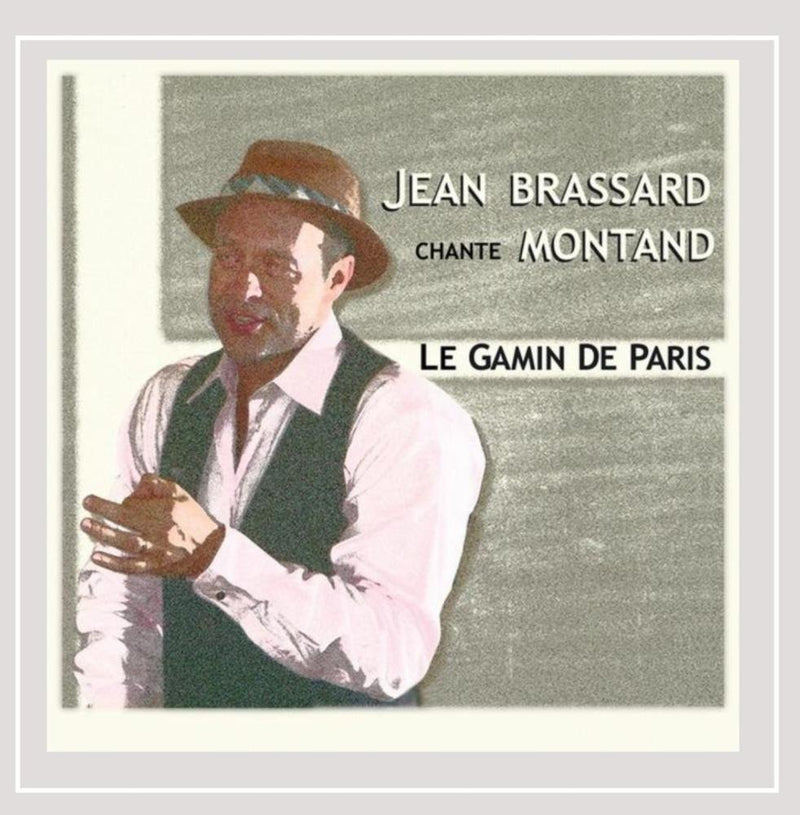Le Gamin De Paris: Jean Brassard Chante Montand