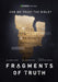 Fragments of Truth