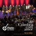 De Coimbra Com Amor (Fado De Coimbra Ao Vivo No Ccb, Casa da Música E Tagv