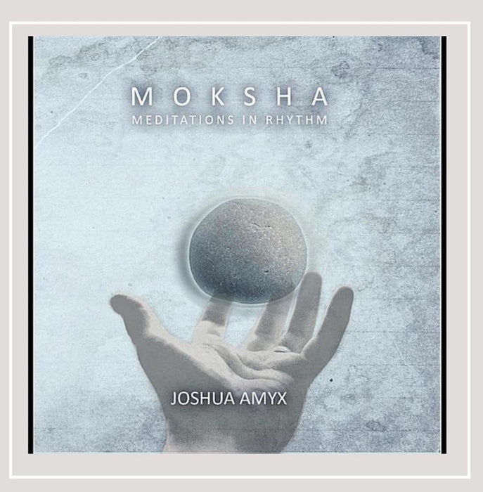 Moksha: Meditations in Rhythm