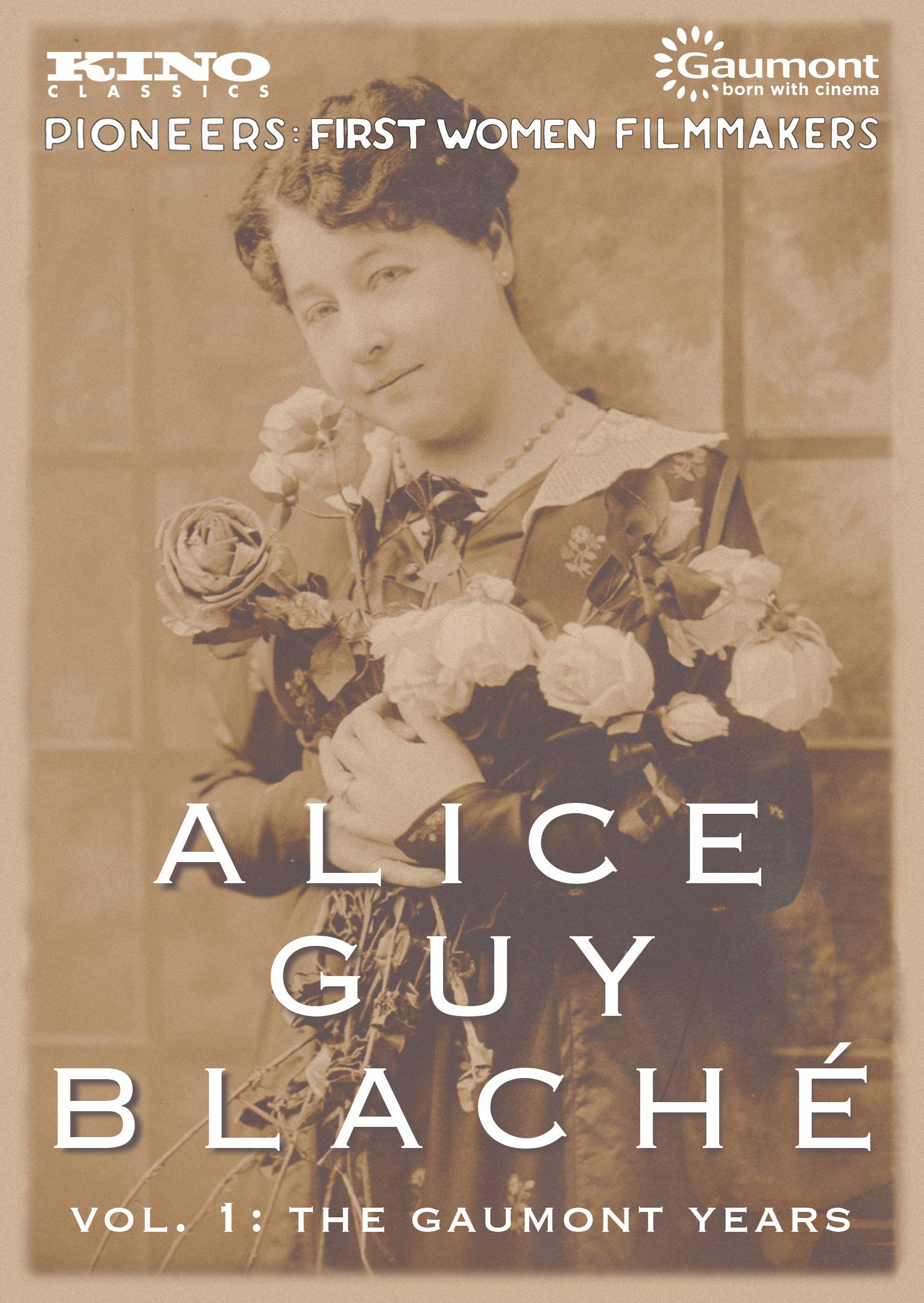 ALICE GUY BLACHE Volume 1: The Gaumont Years