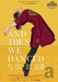And then we danced
