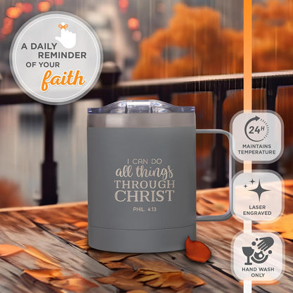 Christian Art Gifts Stainless Steel Double Wall Vacuum Insulated Camp Style Travel Mug 11 oz Gray Coffee Mug with Lid and Handle for Men and Women - All Through Christ -Philippians 4:13