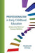 Professionalism In Early Childhood Education