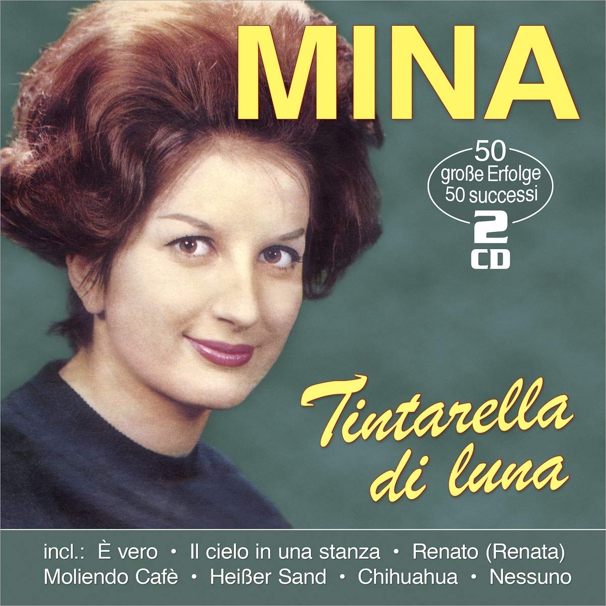 MINA - TINTARELLA DI LUNA - 50 GROBE ERFOLGE - 50 GRANDI SUCCESSI