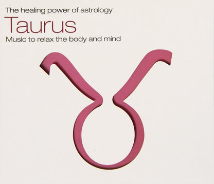 Taurus - The Healing Power Of Astrology (Music To Relax The Body And Mind)