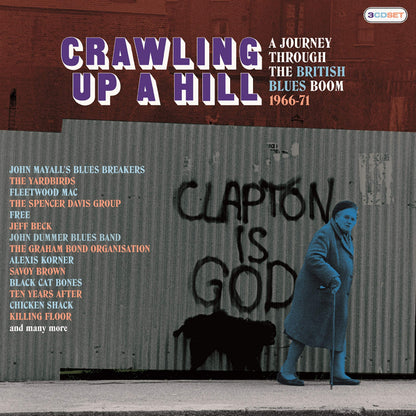 Crawling Up A Hill - A Journey Through The British Blues Boom 1966-1971