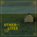 Other Lives (Dig)