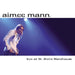 Aimee Mann - Live At St Ann'S Warehouse