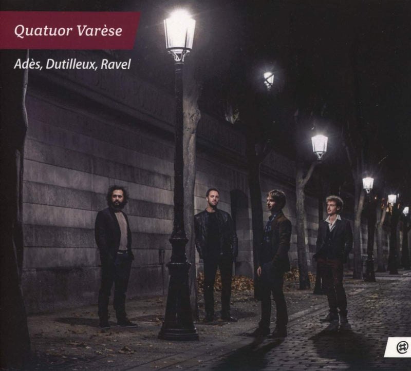 Quatuor Varese - Ades / Dutilleux / Ravel