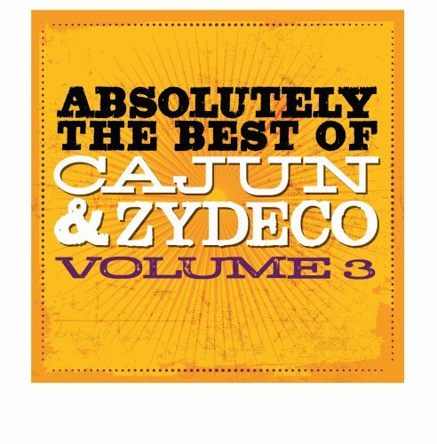Cajun & Zydeco-Absolutely Best Of Vol.3