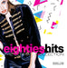 Eighties Hits - the Ultimate Collection
