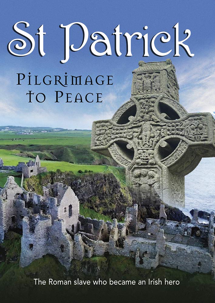 St. Patrick: Pilgrimage to Peace