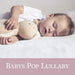 BABYS POP LULLABY