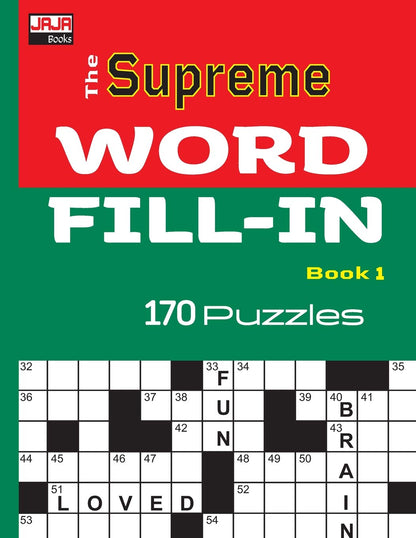 The SUPREME WORD FILL-IN Book: 1 (170 CROSSWORD FILL-INS
