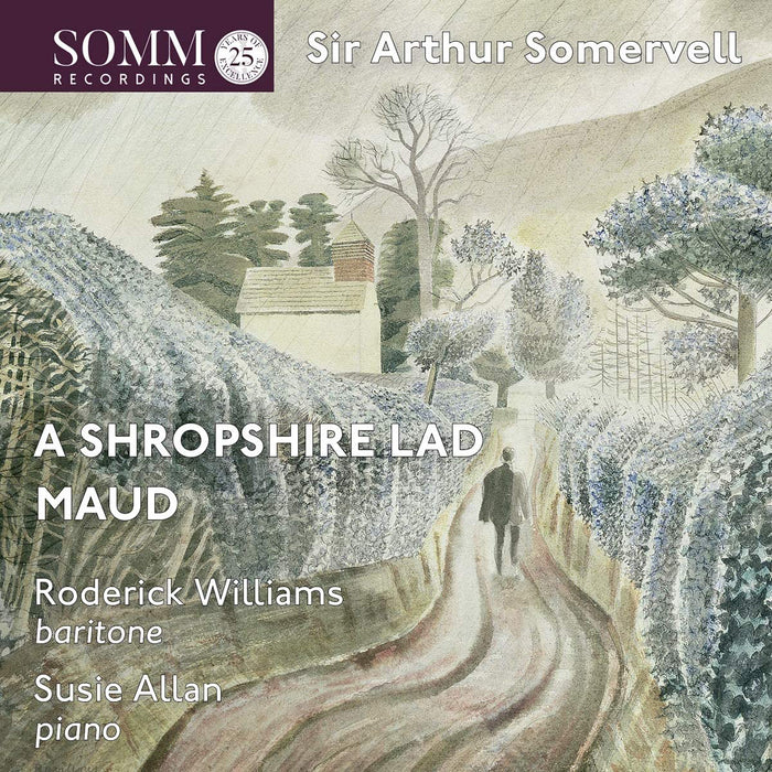 Sir Arthur Somervell: A Shropshire Lad/Maud