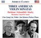 Harbison/Schoenfeld/Stucky: Three American Violin Sonatas