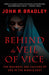 Behind the Veil of Vice