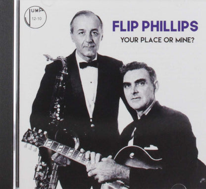Flip Phillips - Your Place Or Mine?