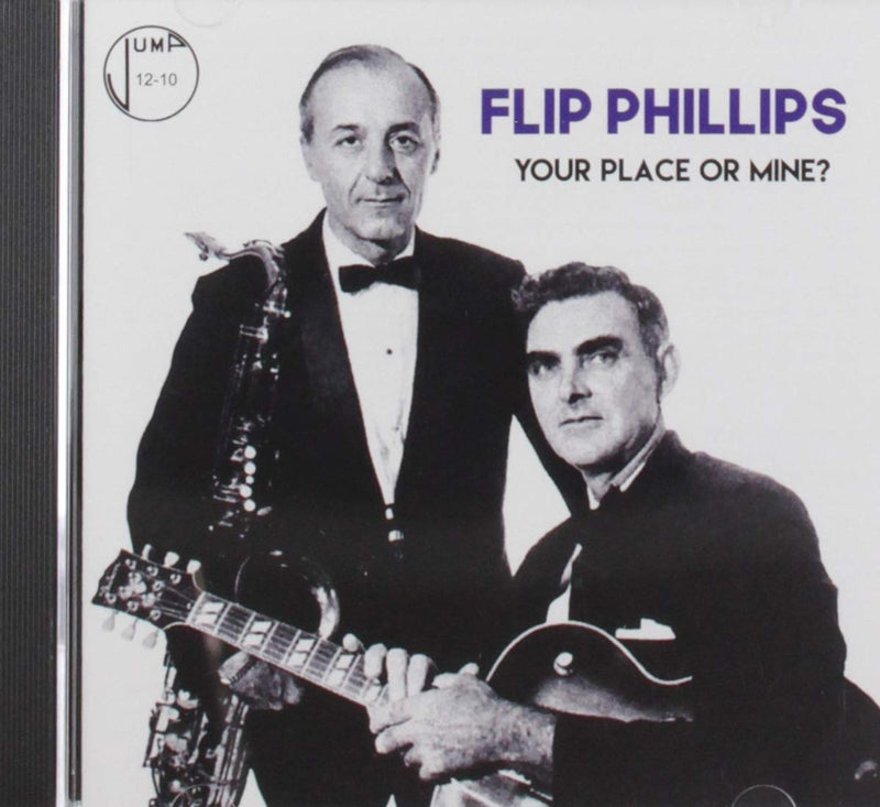 Flip Phillips - Your Place Or Mine?