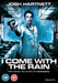 I Come With the Rain