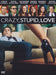 Crazy, stupid, love
