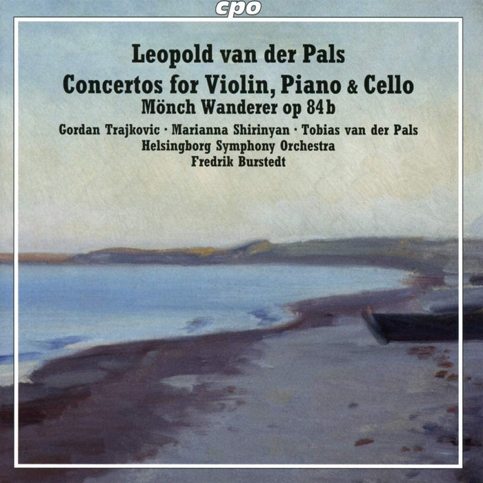 Leopold Van Der Pals: Concertos for Violin, Piano & Cello/...