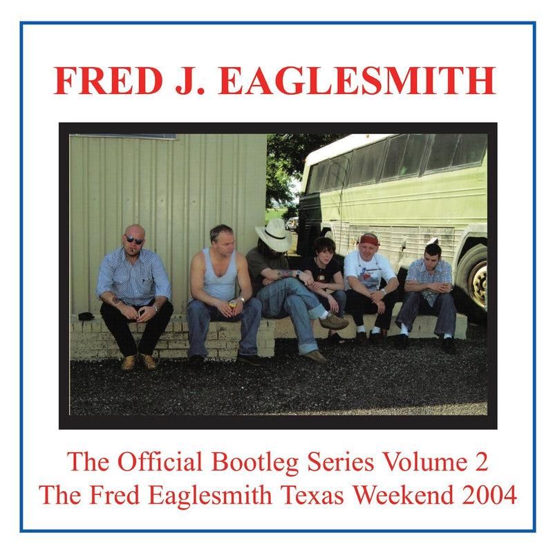 The Fred Eaglesmith Texas Weekend 2004