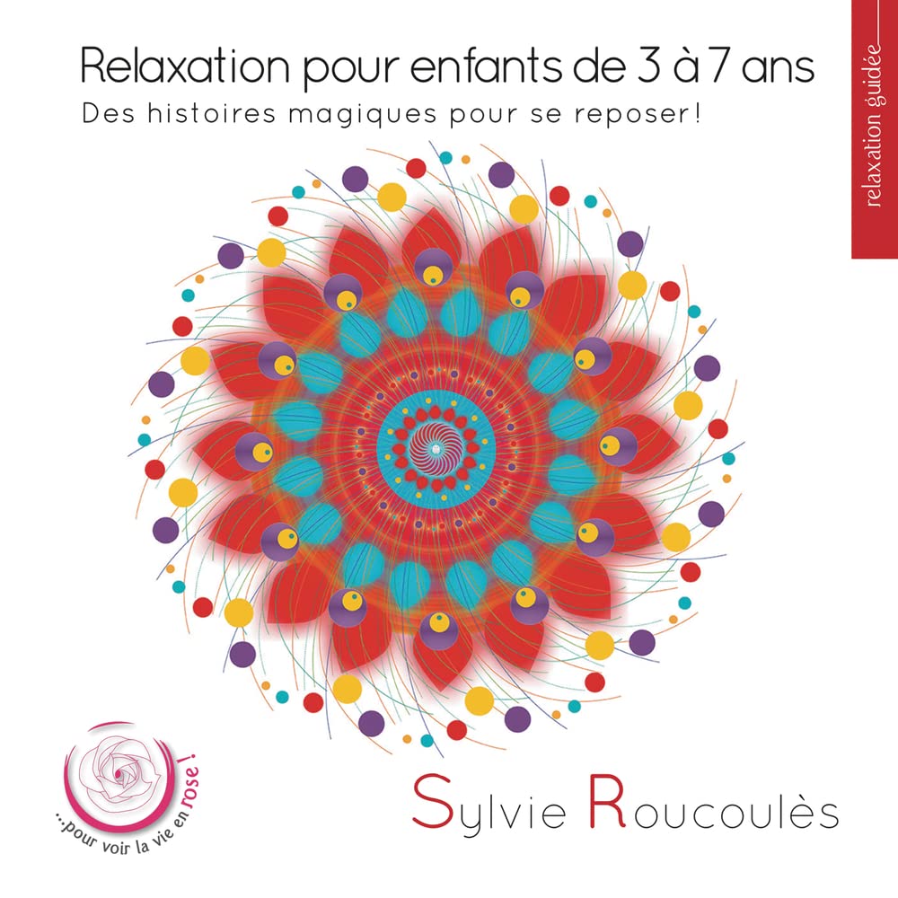 Sylvie Roucoules - Relaxation Pour Enfants De 3 A 7 Ans