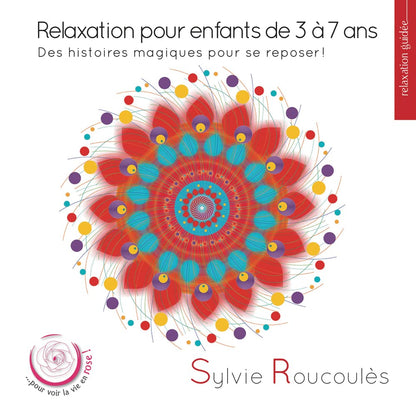 Sylvie Roucoules - Relaxation Pour Enfants De 3 A 7 Ans