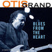 Otis Grand: Blues from the Heart